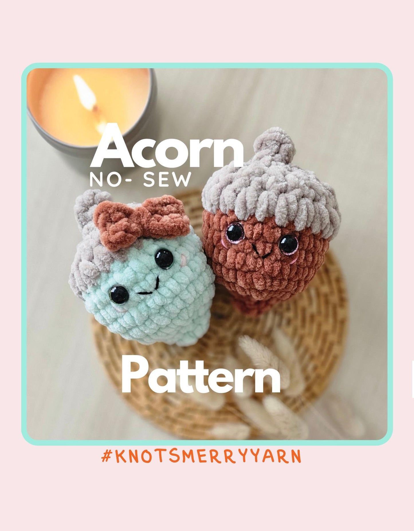 Acorn | CROCHET PATTERN | No Sew | Instant Download PDF