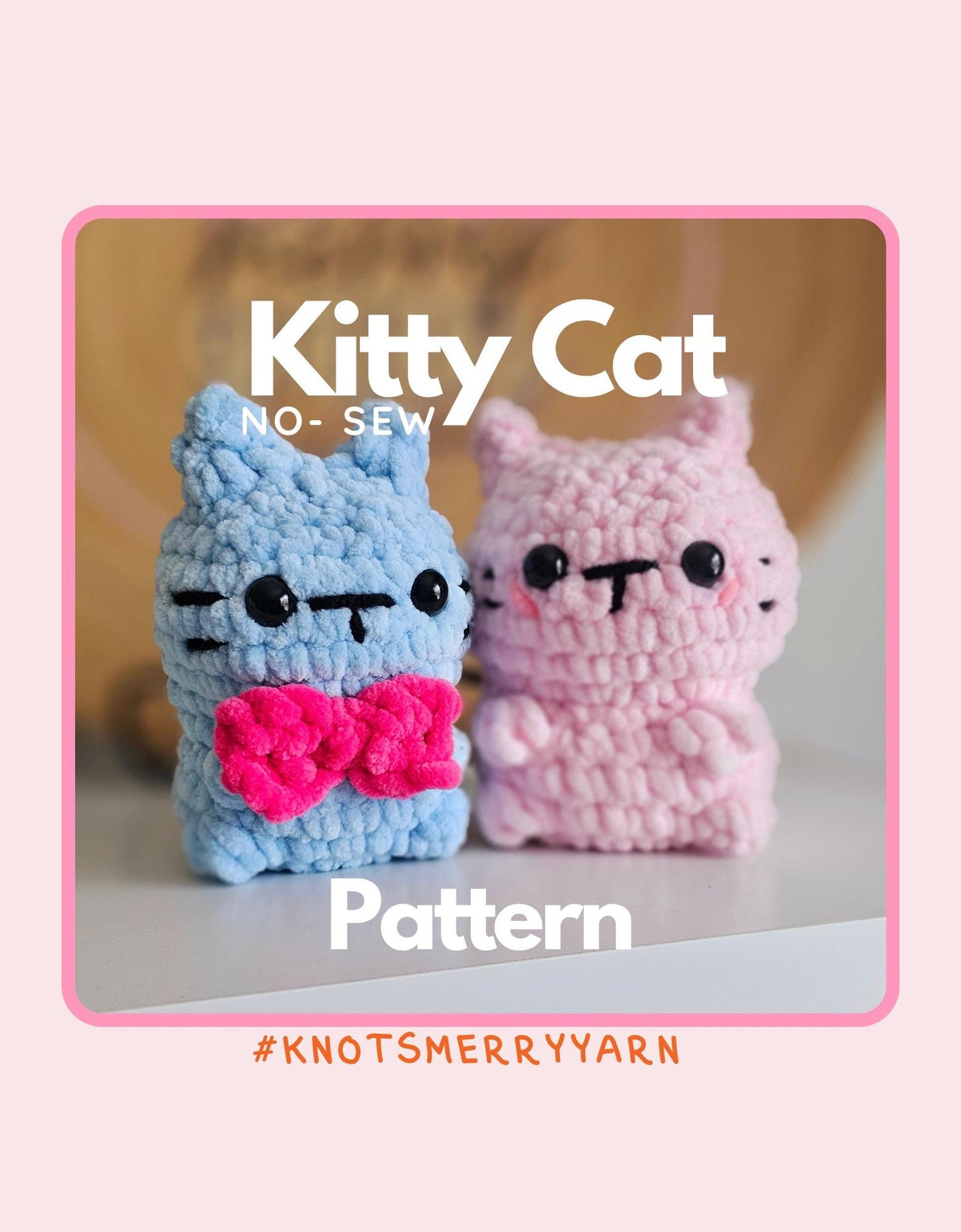 Cat Crochet Pattern, No Sew, Kitty Cat, Amigurumi, PDF Download, KnotsMerryYarn